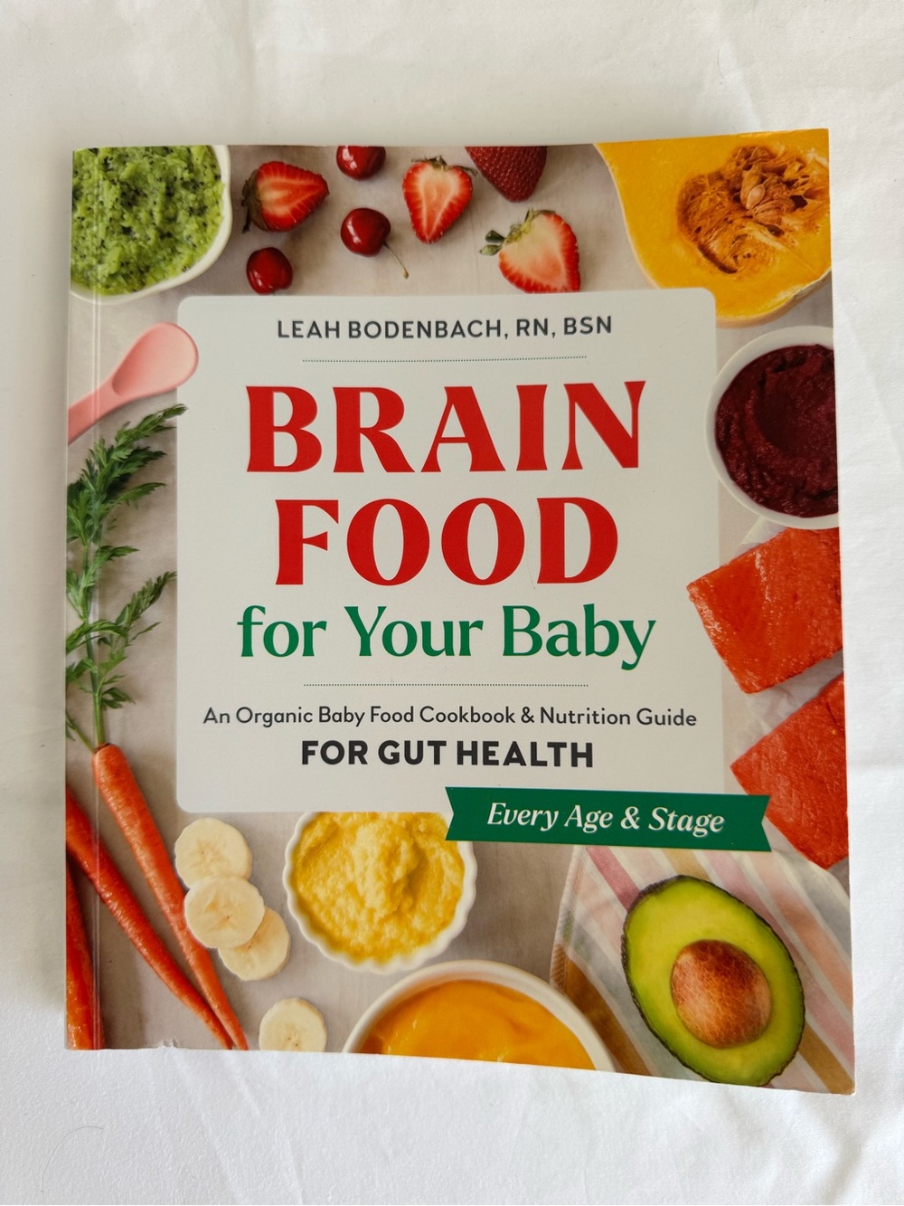 Brain Food for Your Baby - Organic Baby Food Cookbook (Green, White, Red)